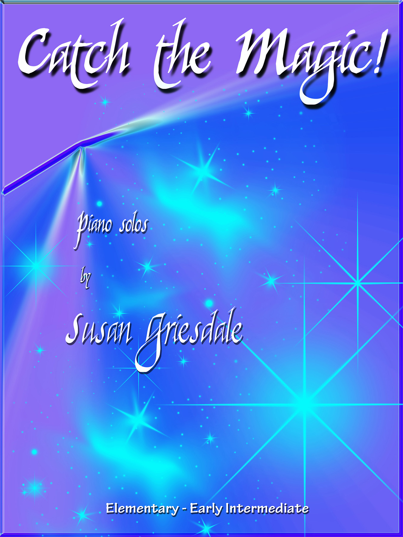 Cover of Catch the Magic! by Susan Griesdale